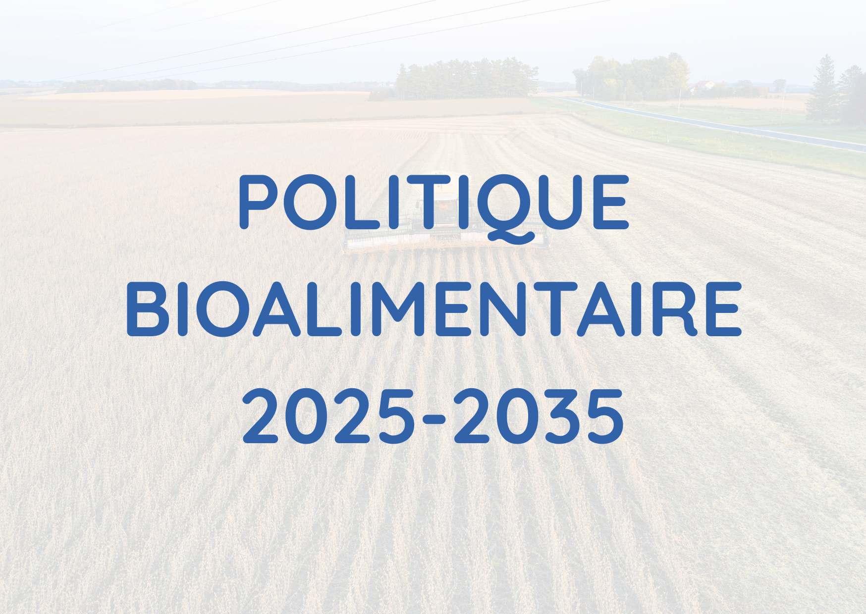 Politique bioalimentaire 2025-2035 : Ambitions intéressantes, fonds insuffisants